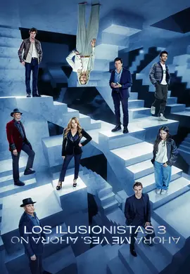 Los ilusionistas 3: Ahora me ves, ahora no